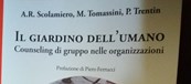 Presentazione del libro "Il giardino dell'umano Counseling di gruppo nelle organizzazioni" di Pietro Trentin